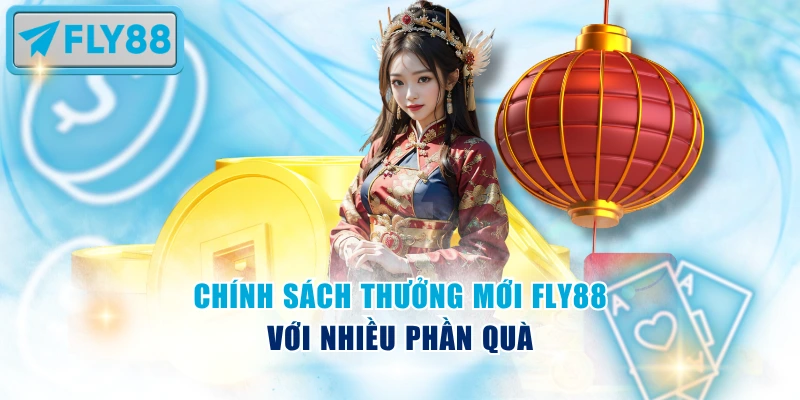Chính sách thưởng mới Fly88 với nhiều phần quà